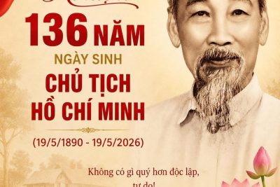 KỈ NIỆM 136 NĂM NGÀY SINH CHỦ TỊCH HỒ CHÍ MINH (19/5/1890 – 19/5/2026)